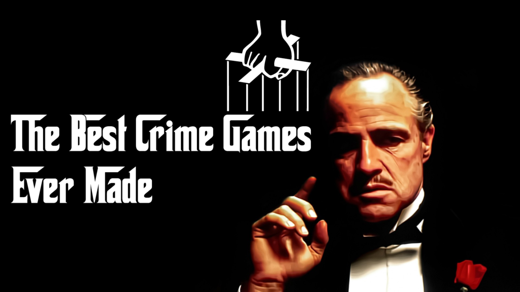 20 Best Crime Video Games Ever