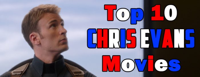 Top 10 Chris Evans Movies Gameranx