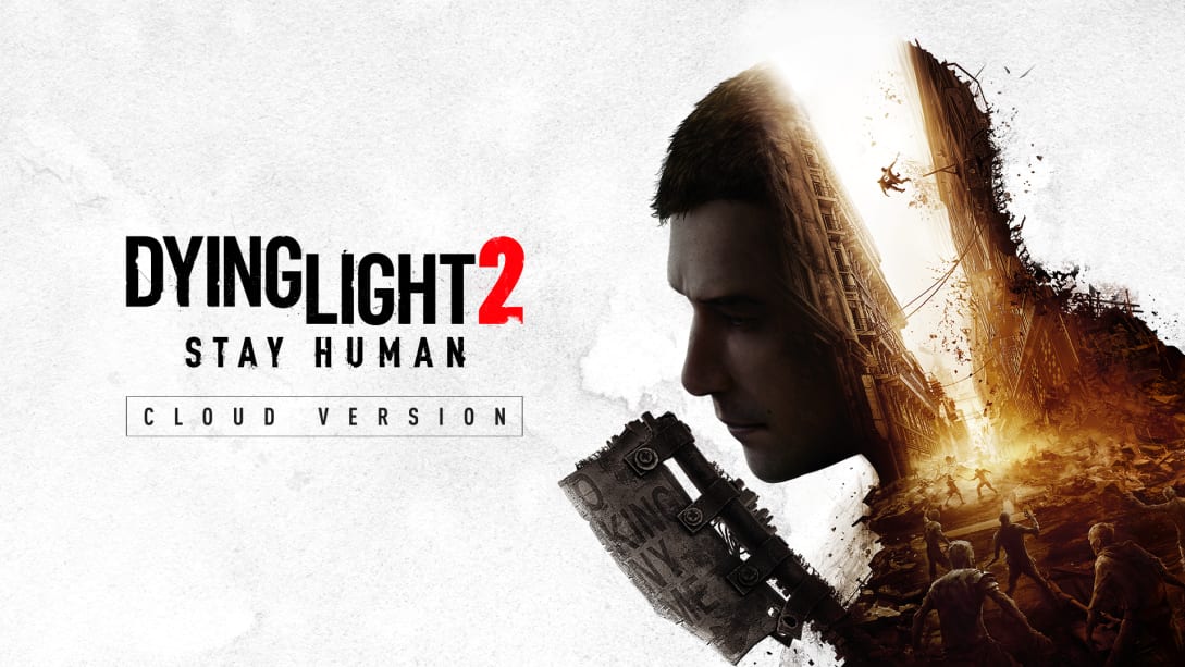 Dying Light 2: Stay Human Cloud Edition Announced – Gameranx